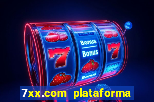 7xx.com plataforma de jogos